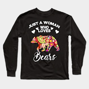 Just A Woman Who Loves Bears Long Sleeve T-Shirt